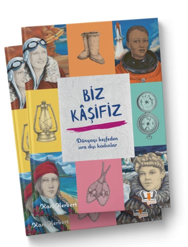 Biz Kaşifiz dünyayı keşfeden sıra dışı kadınlar