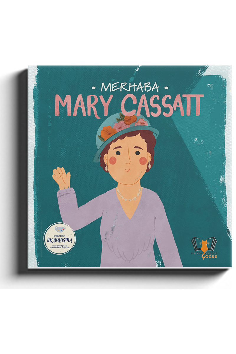 Merhaba Mary Cassatt /Sanatçıyla İlk Buluşma
