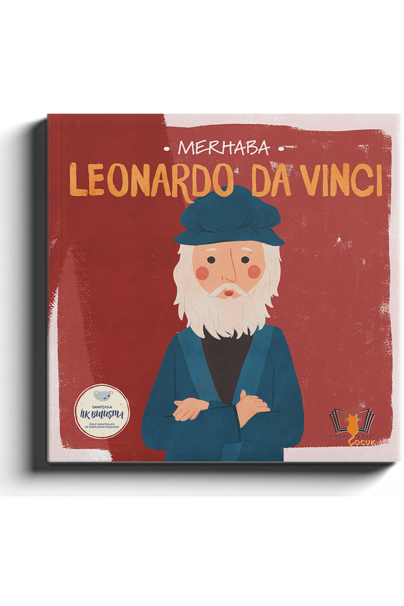 Merhaba Leonardo da Vinci /Sanatçıyla İlk Buluşma
